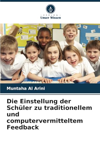 Die Einstellung der Schüler zu traditionellem und computervermitteltem Feedback