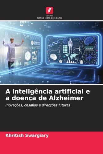A inteligência artificial e a doença de Alzheimer
