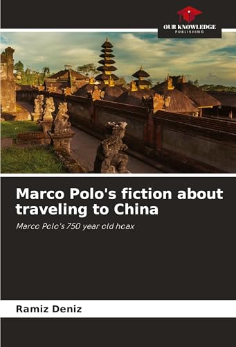 Marco Polo's fiction about traveling to China