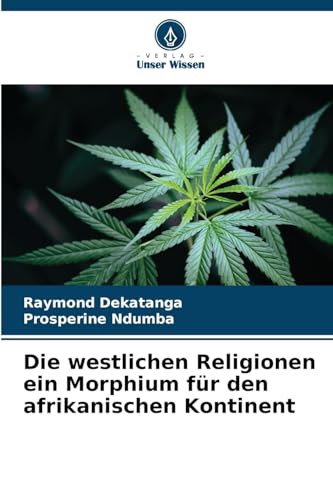 Die westlichen Religionen ein Morphium für den afrikanischen Kontinent