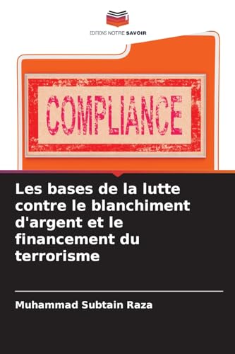 Les bases de la lutte contre le blanchiment d'argent et le financement du terrorisme