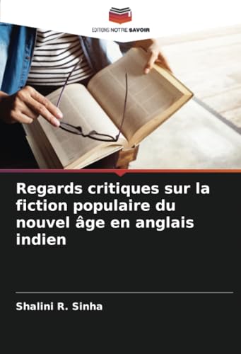 Regards critiques sur la fiction populaire du nouvel âge en anglais indien