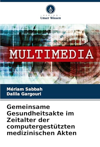 Gemeinsame Gesundheitsakte im Zeitalter der computergestützten medizinischen Akten