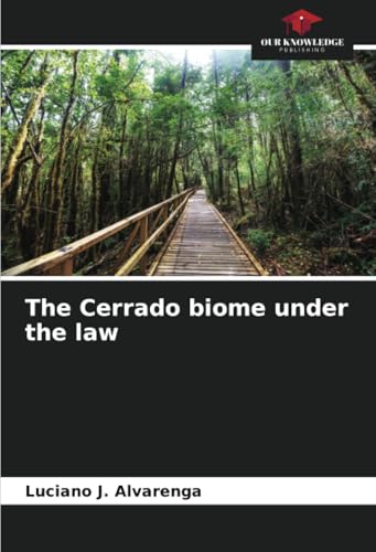 The Cerrado biome under the law