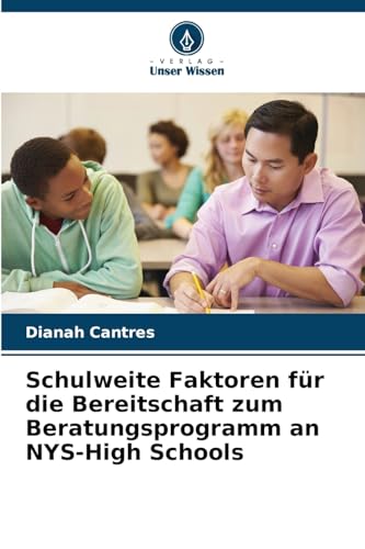 Schulweite Faktoren für die Bereitschaft zum Beratungsprogramm an NYS-High Schools