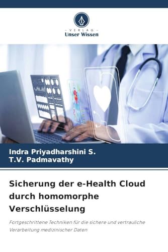 Sicherung der e-Health Cloud durch homomorphe Verschlüsselung