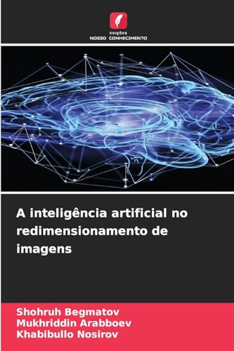 A inteligência artificial no redimensionamento de imagens