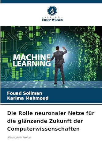 Die Rolle neuronaler Netze für die glänzende Zukunft der Computerwissenschaften