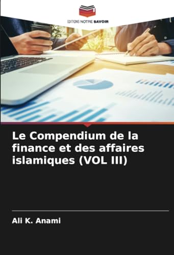 Le Compendium de la finance et des affaires islamiques (VOL III)