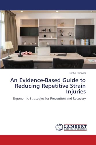 An Evidence-Based Guide to Reducing Repetitive Strain Injuries