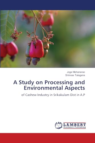 A Study on Processing and Environmental Aspects