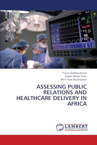 ASSESSING PUBLIC RELATIONS AND HEALTHCARE DELIVERY IN AFRICA