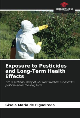 Exposure to Pesticides and Long-Term Health Effects