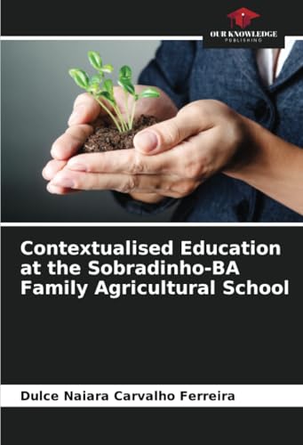 Contextualised Education at the Sobradinho-BA Family Agricultural School