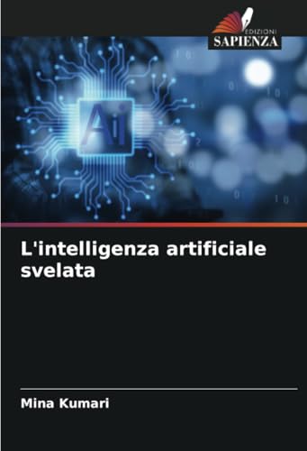 L'intelligenza artificiale svelata