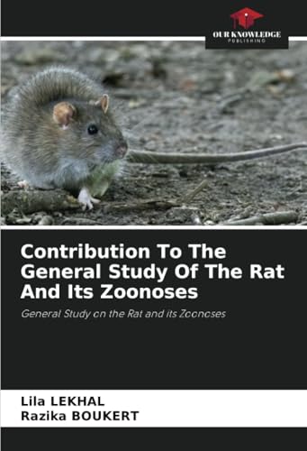 Contribution To The General Study Of The Rat And Its Zoonoses