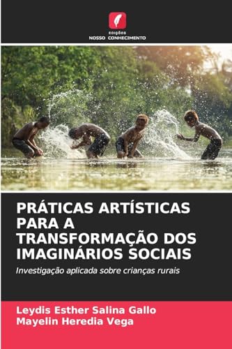 PRÁTICAS ARTÍSTICAS PARA A TRANSFORMAÇÃO DOS IMAGINÁRIOS SOCIAIS