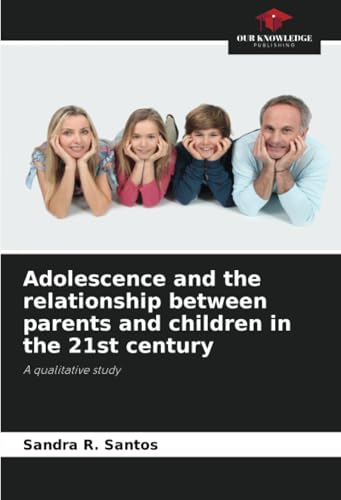 Adolescence and the relationship between parents and children in the 21st century
