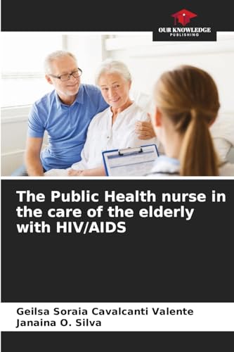 The Public Health nurse in the care of the elderly with HIV/AIDS