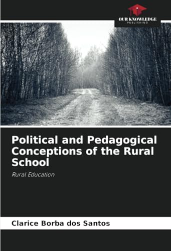 Political and Pedagogical Conceptions of the Rural School