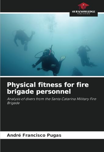 Physical fitness for fire brigade personnel