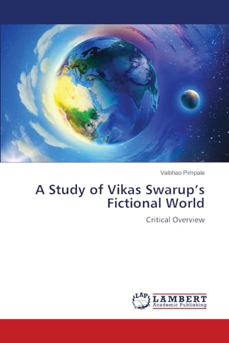 A Study of Vikas Swarup's Fictional World