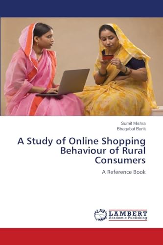 A Study of Online Shopping Behaviour of Rural Consumers