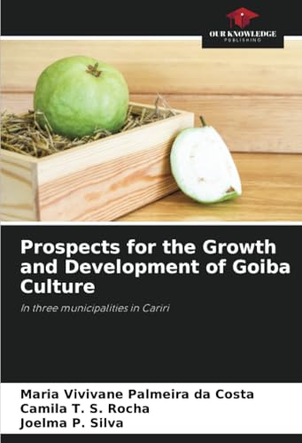 Prospects for the Growth and Development of Goiba Culture