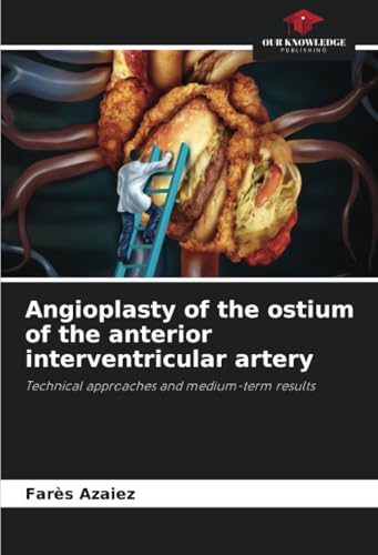Angioplasty of the ostium of the anterior interventricular artery