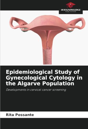 Epidemiological Study of Gynecological Cytology in the Algarve Population