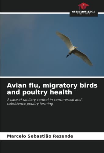 Avian flu, migratory birds and poultry health