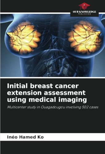 Initial breast cancer extension assessment using medical imaging