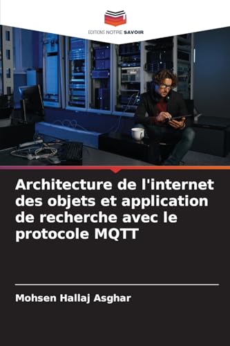 Architecture de l'internet des objets et application de recherche avec le protocole MQTT