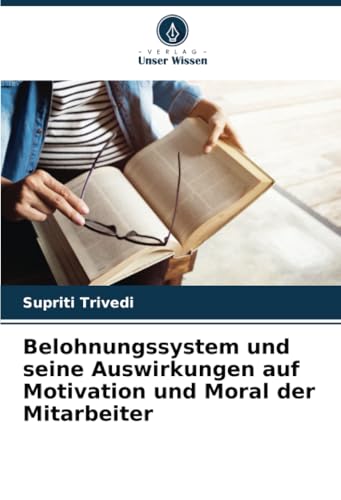 Belohnungssystem und seine Auswirkungen auf Motivation und Moral der Mitarbeiter