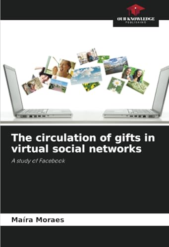 The circulation of gifts in virtual social networks