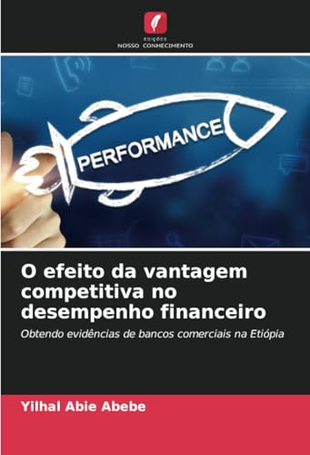 O efeito da vantagem competitiva no desempenho financeiro
