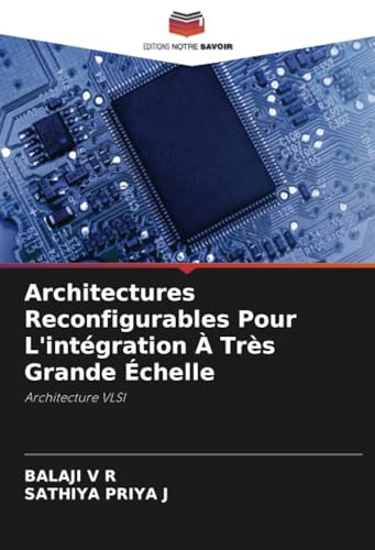 Architectures Reconfigurables Pour L'intégration À Très Grande Échelle