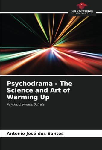 Psychodrama - The Science and Art of Warming Up