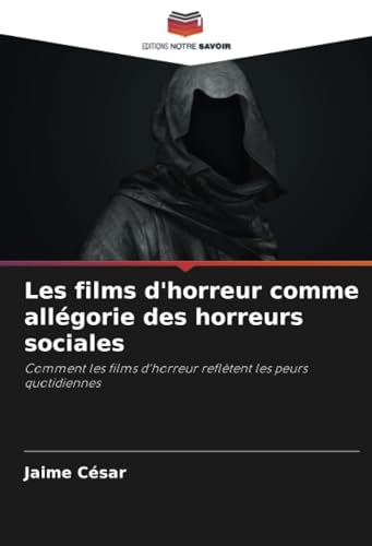 Les films d'horreur comme allégorie des horreurs sociales
