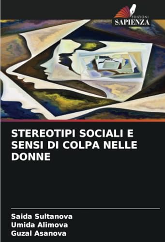 STEREOTIPI SOCIALI E SENSI DI COLPA NELLE DONNE