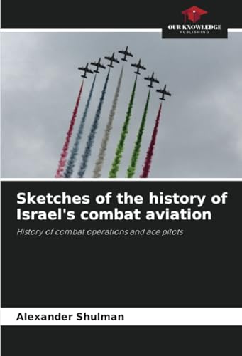 Sketches of the history of Israel's combat aviation