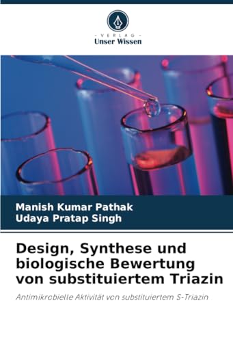 Design, Synthese und biologische Bewertung von substituiertem Triazin
