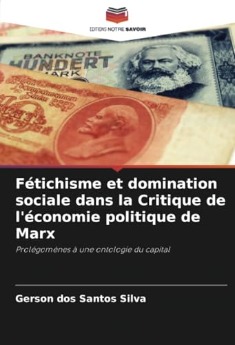 Fétichisme et domination sociale dans la Critique de l'économie politique de Marx