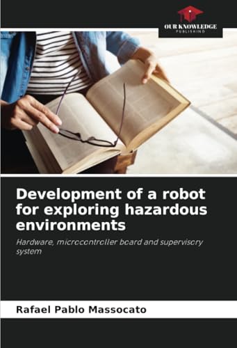 Development of a robot for exploring hazardous environments