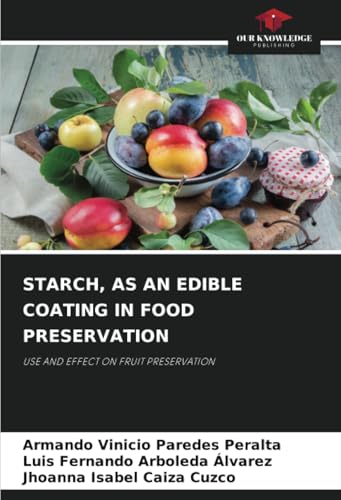 STARCH, AS AN EDIBLE COATING IN FOOD PRESERVATION