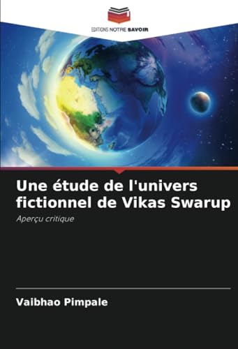 Une étude de l'univers fictionnel de Vikas Swarup
