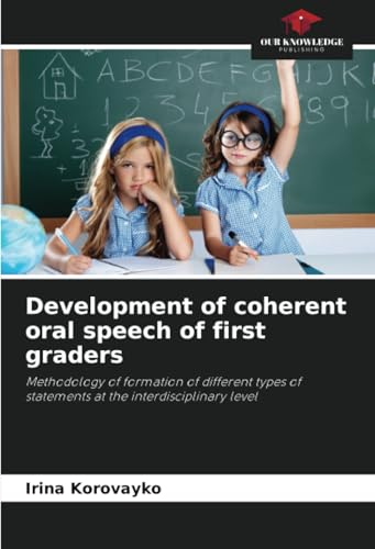 Development of coherent oral speech of first graders