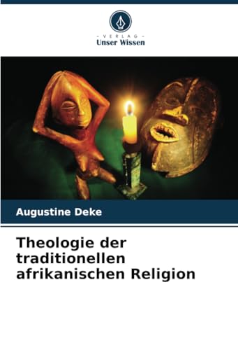 Theologie der traditionellen afrikanischen Religion