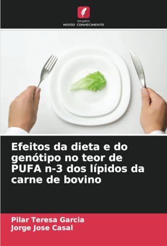 Efeitos da dieta e do genótipo no teor de PUFA n-3 dos lípidos da carne de bovino