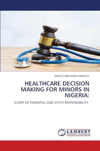 HEALTHCARE DECISION MAKING FOR MINORS IN NIGERIA